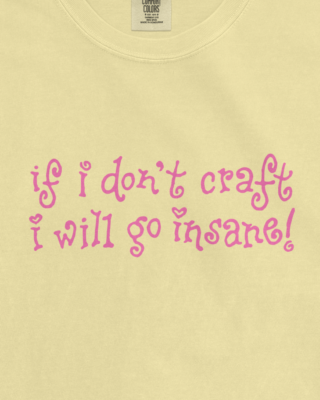 If I Don't Craft Tee PREORDER