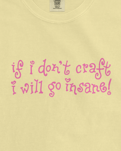 If I Don't Craft Tee PREORDER
