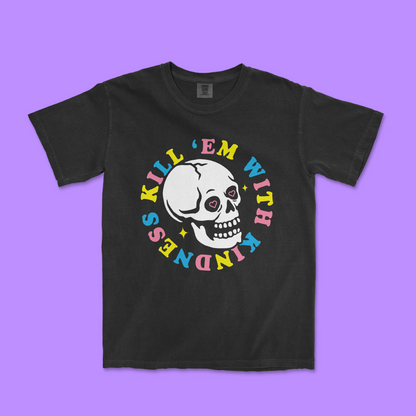 Kindness Kills Tee