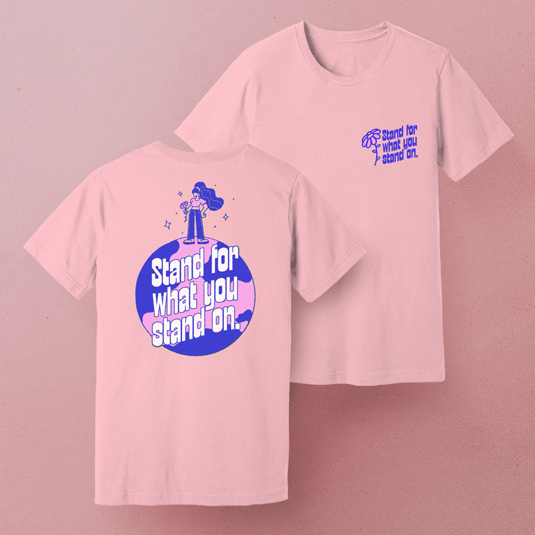Stand For What You Stand On Tee - Bubblegum